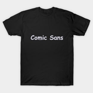 Comic Sans T-Shirt